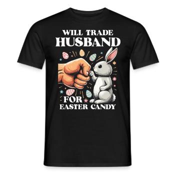 Will Trade Husband For Easter Candy - Men's T-Shirt - black - Front - AI Model Male 178 light (178cm)