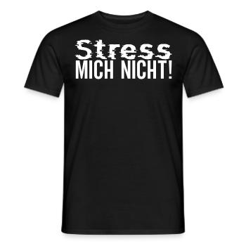 Stress mich nicht! - Männer T-Shirt - Schwarz - Vorne - AI Model Male 178 light (178cm)