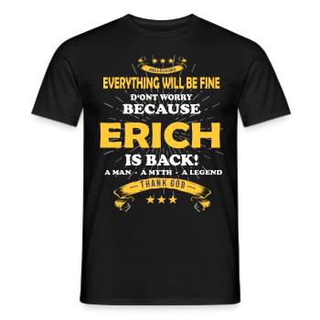 Alles wird gut denn Erich Ist da Outfit - Männer T-Shirt - Schwarz - Vorne - AI Model Male 178 light (178cm)