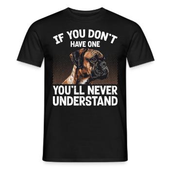 Boxer Dog IF YOU DON'T OWE ONE German Boxer - Men's T-Shirt - black - Front - AI Model Male 178 light (178cm)
