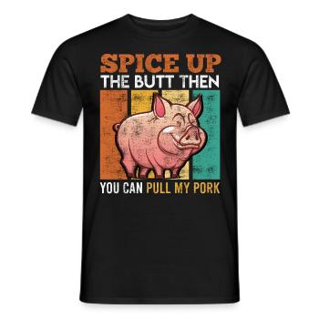 Meat Lovers SPICE UP THE BUTT Barbecue - Men's T-Shirt - black - Front - AI Model Male 178 light (178cm)