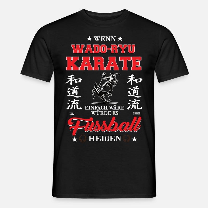 Wenn Wado-Ryu Karate einfach wäre - Männer T-Shirt - Schwarz