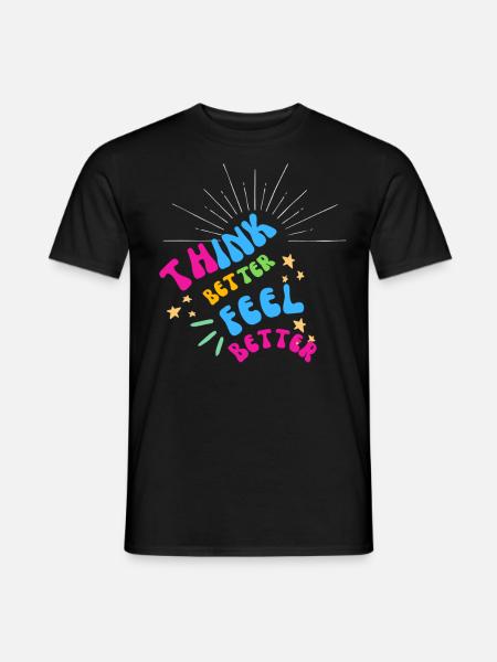 Besser denken, besser fühlen - positives Denken - Männer T-Shirt - Schwarz