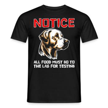 Labrador Lovers NOTICE All Food to Lab - Men's T-Shirt - black - Front - AI Model Male 178 light (178cm)