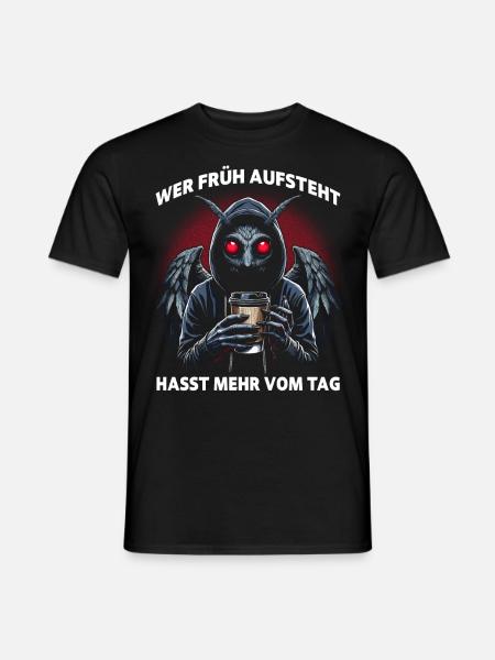 Wer Früh Aufsteht Hasst Mehr Vom Tag - Männer T-Shirt - Schwarz