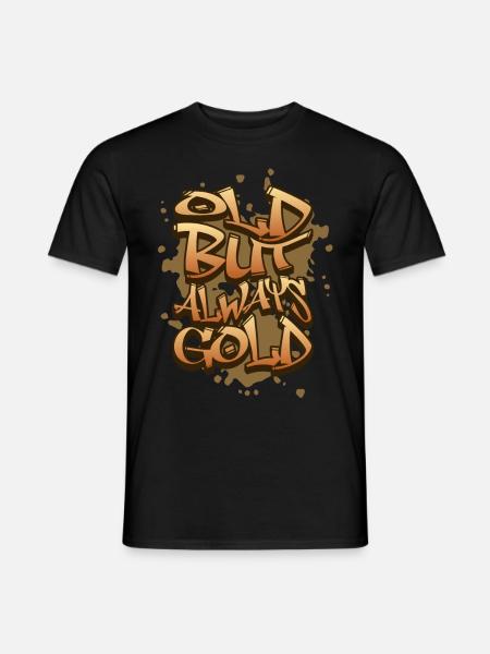 Old but always Gold Graffiti - Men's T-Shirt - black