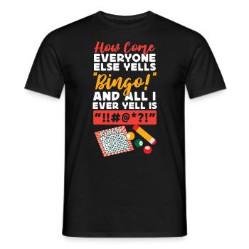 Joueur de bingo Comment se fait-il que tout le monde - T-shirt homme - noir - Devant - AI Model Male 178 light (178cm)