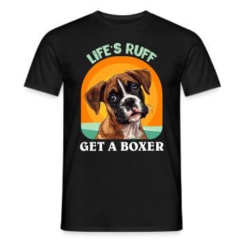 Deutscher Boxer LIFE'S RUFF GET A BOXER Besitzer - Männer T-Shirt - Schwarz - Vorne - AI Model Male 178 light (178cm)