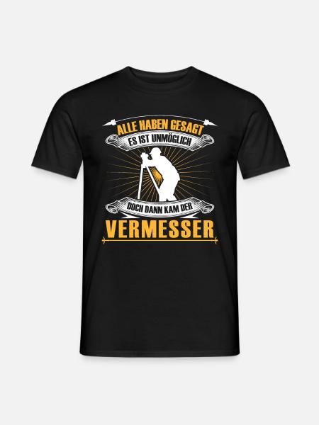 Vermessungstechniker ist unmöglich Landvermesser - Männer T-Shirt - Schwarz