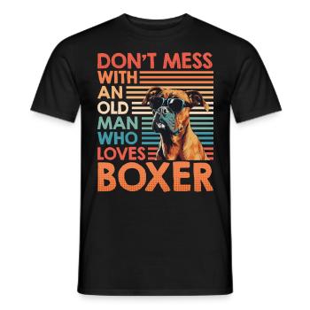 Boxer Besitzer DON'T MESS WITH AN OLD MAN LOVES - Männer T-Shirt - Schwarz - Vorne - AI Model Male 178 light (178cm)