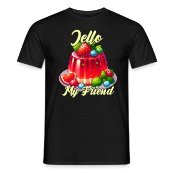 Jello, mein Freund! - Männer T-Shirt - Schwarz - Vorne - AI Model Male 178 light (178cm)