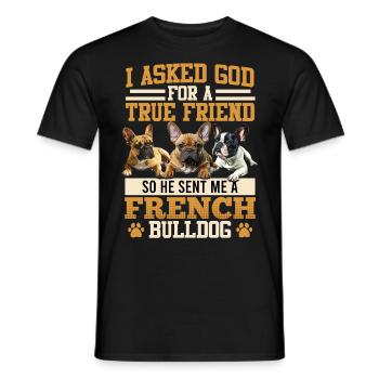 French Bulldog Lover a demandé à Dieu de m’envoyer - T-shirt homme - noir - Devant - AI Model Male 178 light (178cm)