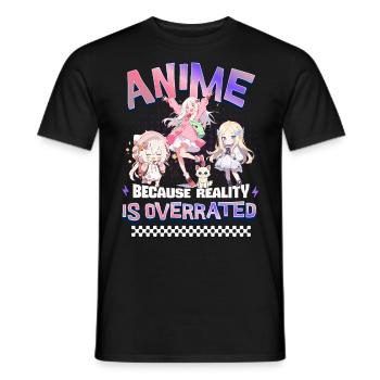 Anime Because Reality Is Overrated - Men's T-Shirt - black - Front - AI Model Male 178 light (178cm)