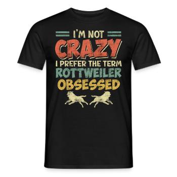 Rottie JE NE SUIS PAS FOU PRÉFÈRE LE TERME OBSÉDÉ - T-shirt homme - noir - Devant - AI Model Male 178 light (178cm)