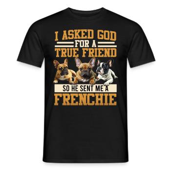 French Bulldog Lover a demandé à Dieu de m’envoyer - T-shirt homme - noir - Devant - AI Model Male 178 light (178cm)