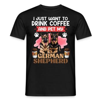 GERMAN SHEPHERD JUST WANT TO DRINK COFFEE AND PET - Men's T-Shirt - black - Front - AI Model Male 178 light (178cm)