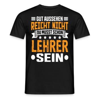 Lehrer Schule Schullehrer Klassenlehrer Spruch - Männer T-Shirt - Schwarz - Vorne - AI Model Male 178 light (178cm)