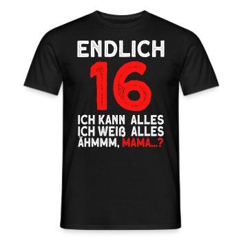 Finally 16 I can do everything I know everything - Men's T-Shirt - black - Front - AI Model Male 178 light (178cm)