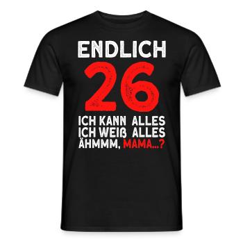 Finally 26 I can do everything I know everything - Men's T-Shirt - black - Front - AI Model Male 178 light (178cm)