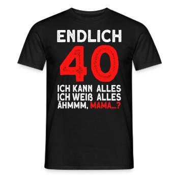 Endlich 40 Ich Kann Alles Ich Weiß Alles - Männer T-Shirt - Schwarz - Vorne - AI Model Male 178 light (178cm)