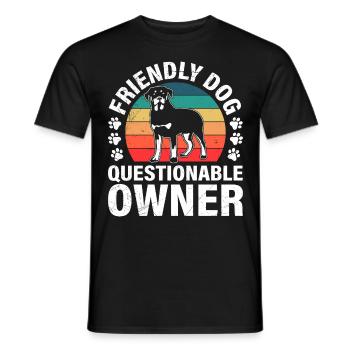 Rottweiler FRIENDLY DOG QUESTIONABLE OWNER Lustig - Männer T-Shirt - Schwarz - Vorne - AI Model Male 178 light (178cm)
