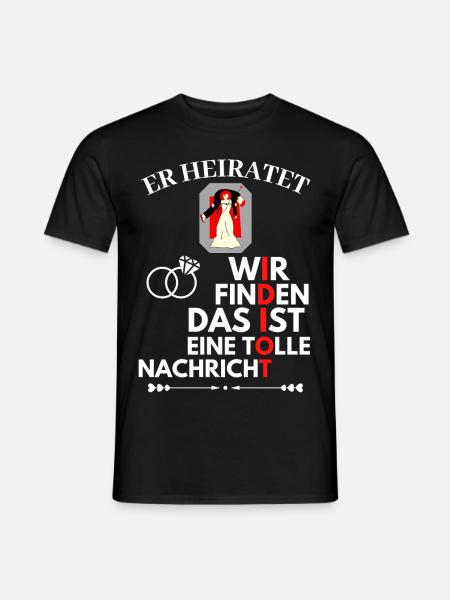 Er heiratet Idiot JGA Jungesellenabschied - Männer T-Shirt - Schwarz