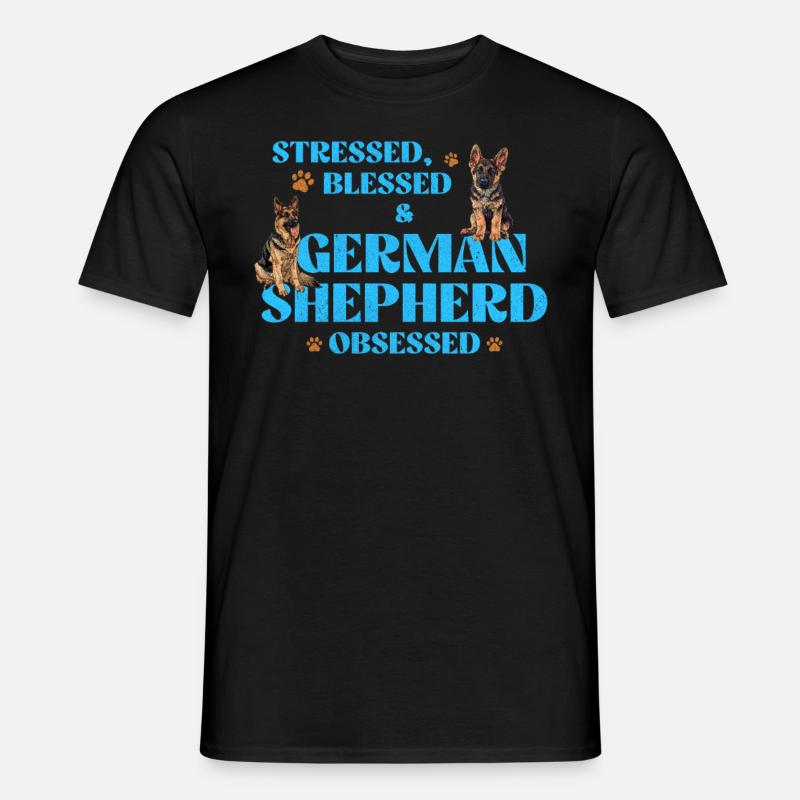 GERMAN SHEPHERD OBSESSED STRESSED Lustig - Männer T-Shirt - Schwarz