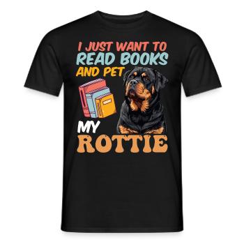Rottie Besitzer WANT READ BOOKS AND PET MY ROTTIE - Männer T-Shirt - Schwarz - Vorne - AI Model Male 178 light (178cm)