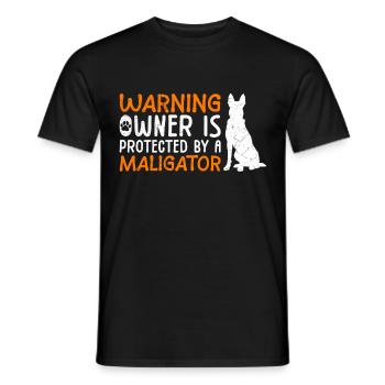 Malinois WARNING OWNER IS PROTECTED BY MALIGATOR - Männer T-Shirt - Schwarz - Vorne - AI Model Male 178 light (178cm)