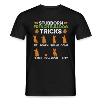 Frenchie Hunde STUBBORN BULLDOG TRICKS Fanzösische - Männer T-Shirt - Schwarz - Vorne - AI Model Male 178 light (178cm)