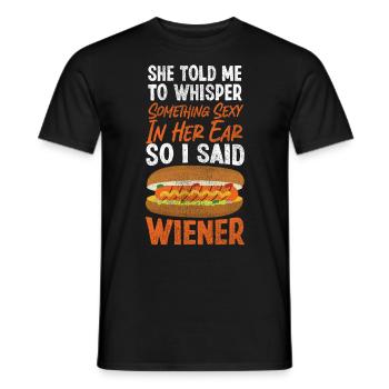 Hot Dog Adult She Told Me To - Männer T-Shirt - Schwarz - Vorne - AI Model Male 178 light (178cm)