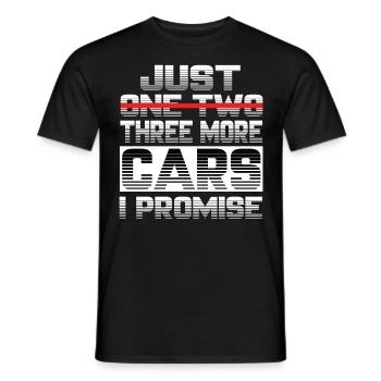 Just One More Cars I Promise Tuning Auto Kfz - Men's T-Shirt - black - Front - AI Model Male 178 light (178cm)