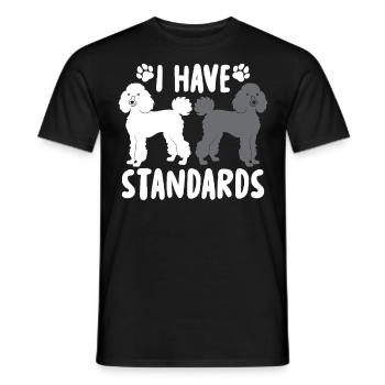 I Have Standards - Männer T-Shirt - Schwarz - Vorne - AI Model Male 178 light (178cm)