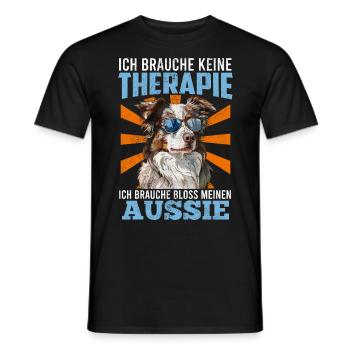 Aussie Besitzer BRAUCHE KEINE THERAPIE BRAUCHE - Männer T-Shirt - Schwarz - Vorne - AI Model Male 178 light (178cm)