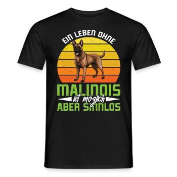 Hundebesitzer EIN LEBEN OHNE MALINOIS IST SINNLOS - Männer T-Shirt - Schwarz - Vorne - AI Model Male 178 light (178cm)