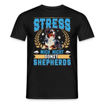 Aussie STRESS MICH NICHT SONST SHEPHERDS Lustiges - Männer T-Shirt - Schwarz - Vorne - AI Model Male 178 light (178cm)