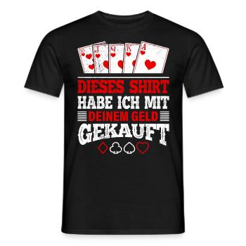 Pokerspieler DIESES SHIRT MIT DEINEM GELD GEKAUFT - Männer T-Shirt - Schwarz - Vorne - AI Model Male 178 light (178cm)