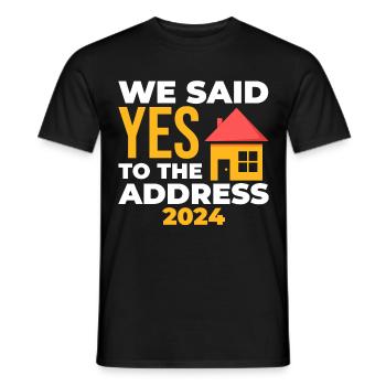 I Said Yes To The Address 2027 - Men's T-Shirt - black - Front - AI Model Male 178 light (178cm)
