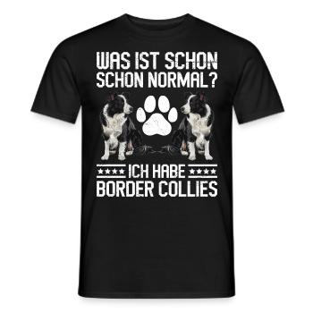 Border Collie WHAT IS NORMAL? HAVE BORDER - Men's T-Shirt - black - Front - AI Model Male 178 light (178cm)