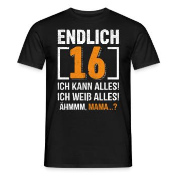 Finally 16 I can do everything I know everything - Men's T-Shirt - black - Front - AI Model Male 178 light (178cm)