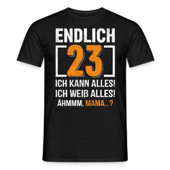 Finally 23 I can do everything, I know everything - Men's T-Shirt - black - Front - AI Model Male 178 light (178cm)