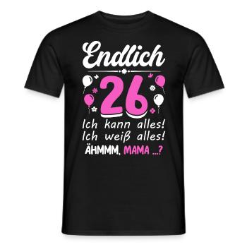 26 Birthday I can do everything I know everything - Men's T-Shirt - black - Front - AI Model Male 178 light (178cm)