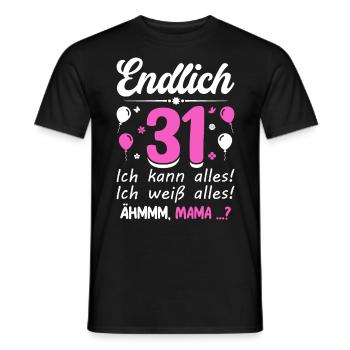 31 Birthday I Can Do Everything I Know Everything - Men's T-Shirt - black - Front - AI Model Male 178 light (178cm)
