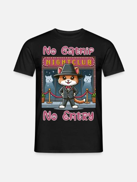 No catnip - no admission - Men's T-Shirt - black