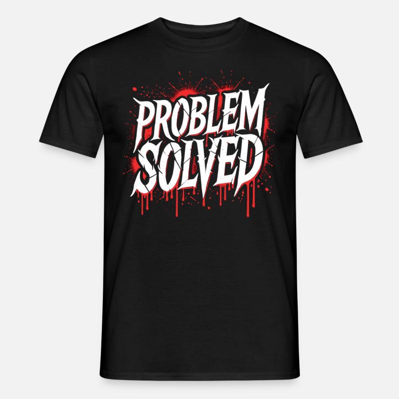 Problem Gelöst - Problem Solved - Männer T-Shirt - Schwarz