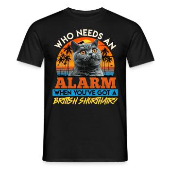 Cat Dad WHO NEEDS AN ALARM CLOCK BRITISH - Men's T-Shirt - black - Front - AI Model Male 178 light (178cm)