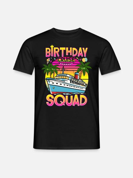 Birthday Cruise Squad - Men's T-Shirt - black
