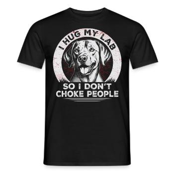 I Hug My Lab So I Dont Choke People | Labrador - Men's T-Shirt - black - Front - AI Model Male 178 light (178cm)
