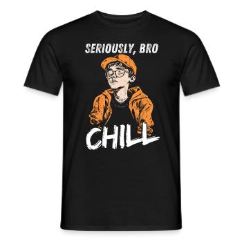 Seriously Bro Chill Teenager Meme Design - Men's T-Shirt - black - Front - AI Model Male 178 light (178cm)