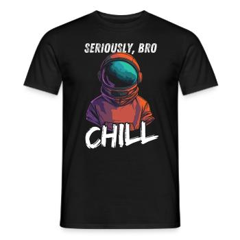 Seriously Bro Chill Astronaut Gamer Meme - Männer T-Shirt - Schwarz - Vorne - AI Model Male 178 light (178cm)